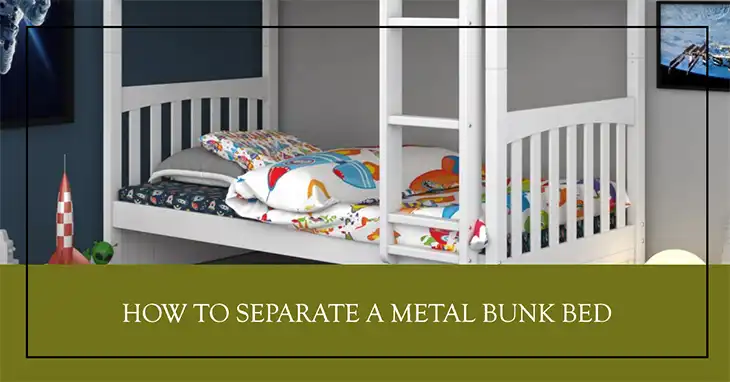 How to Separate a Metal Bunk Bed