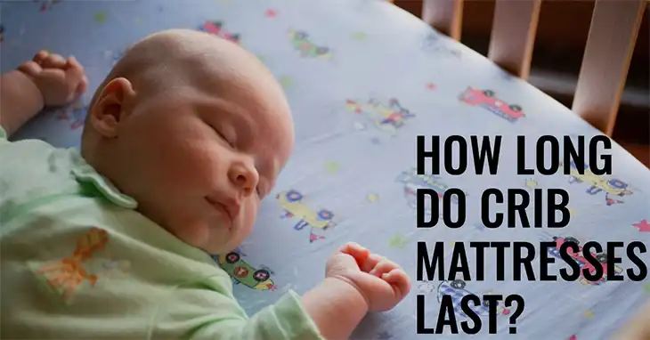 How Long Do Crib Mattresses Last