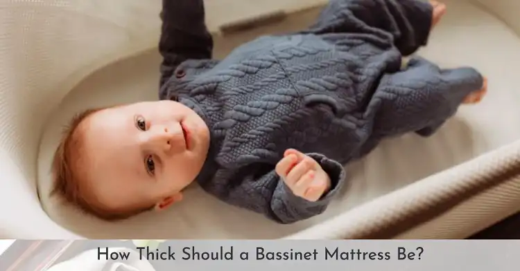 How Thick Should a Bassinet Mattress Be?